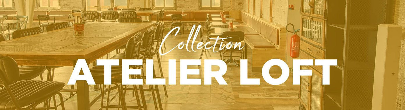 Collection Atelier Loft