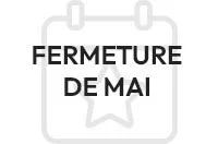 Fermeture mai 2025
